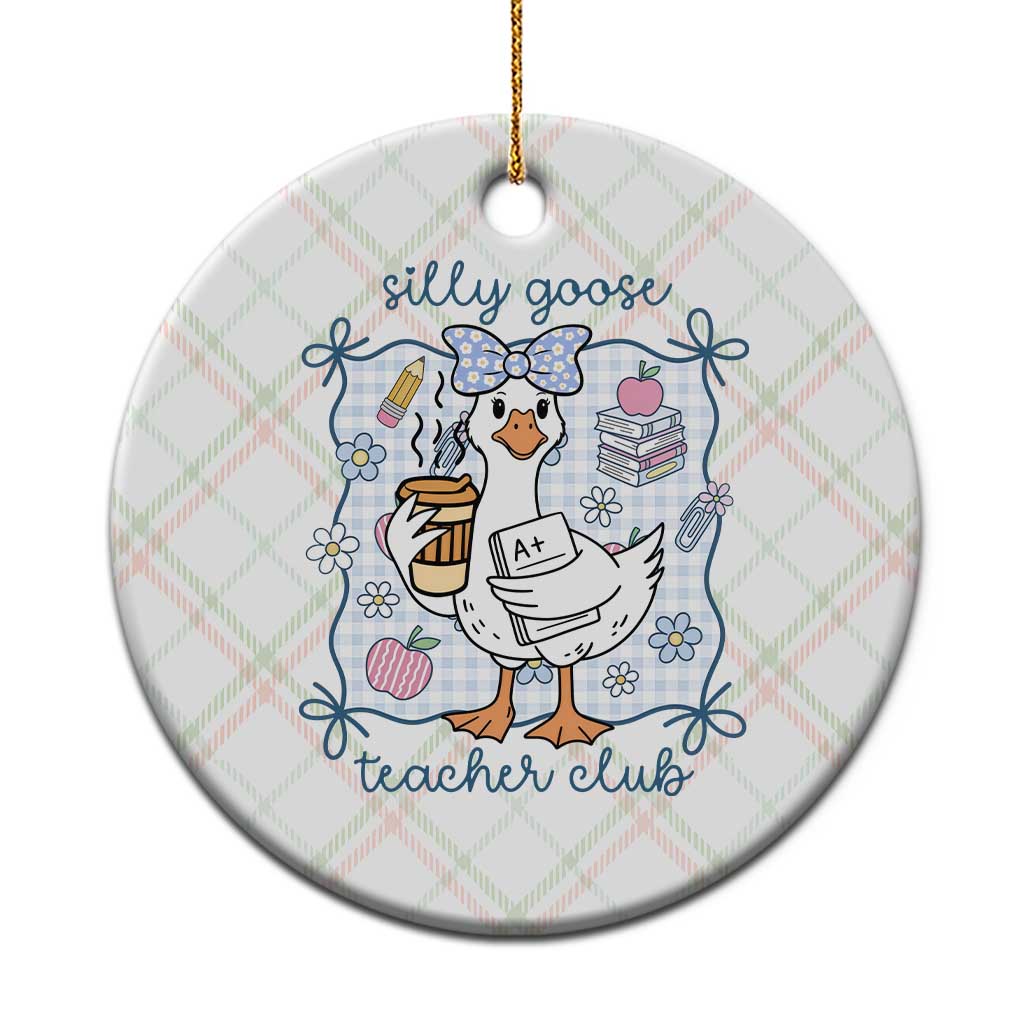 Silly Goose Teacher Club Ceramic Ornament Funny Back to School First Day