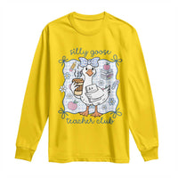 Silly Goose Teacher Club Long Sleeve Shirt Funny Back to School First Day