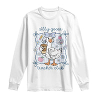 Silly Goose Teacher Club Long Sleeve Shirt Funny Back to School First Day