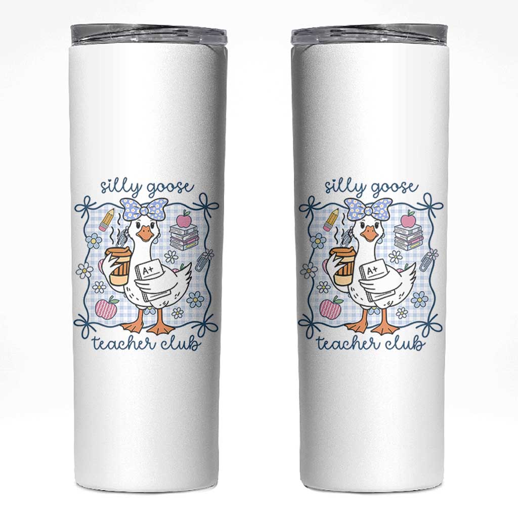 Silly Goose Teacher Club Skinny Tumbler Funny Back to School First Day