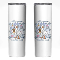 Silly Goose Teacher Club Skinny Tumbler Funny Back to School First Day