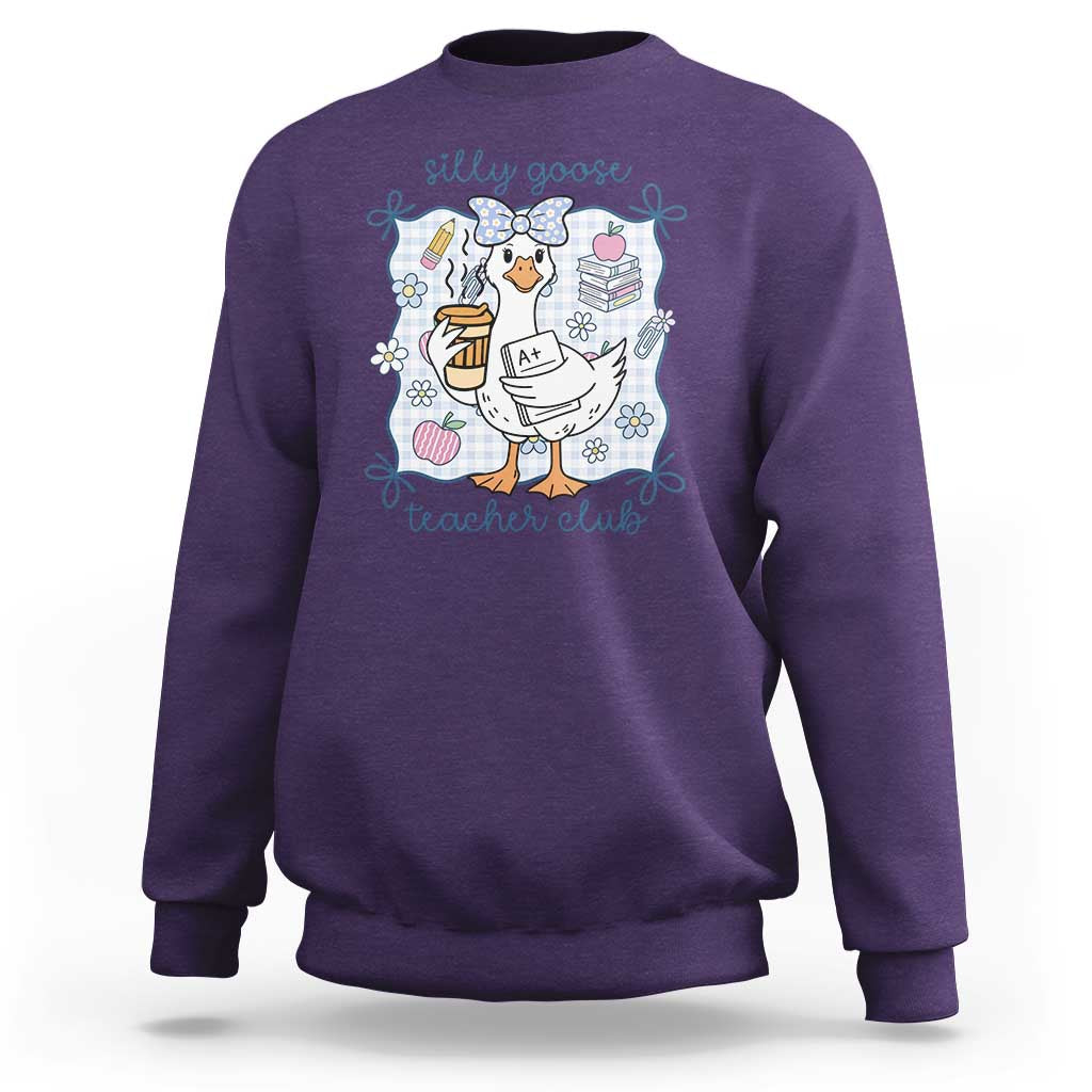 Silly Goose Teacher Club Sweatshirt Funny Back to School First Day