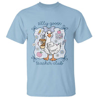 Silly Goose Teacher Club T Shirt Funny Back to School First Day