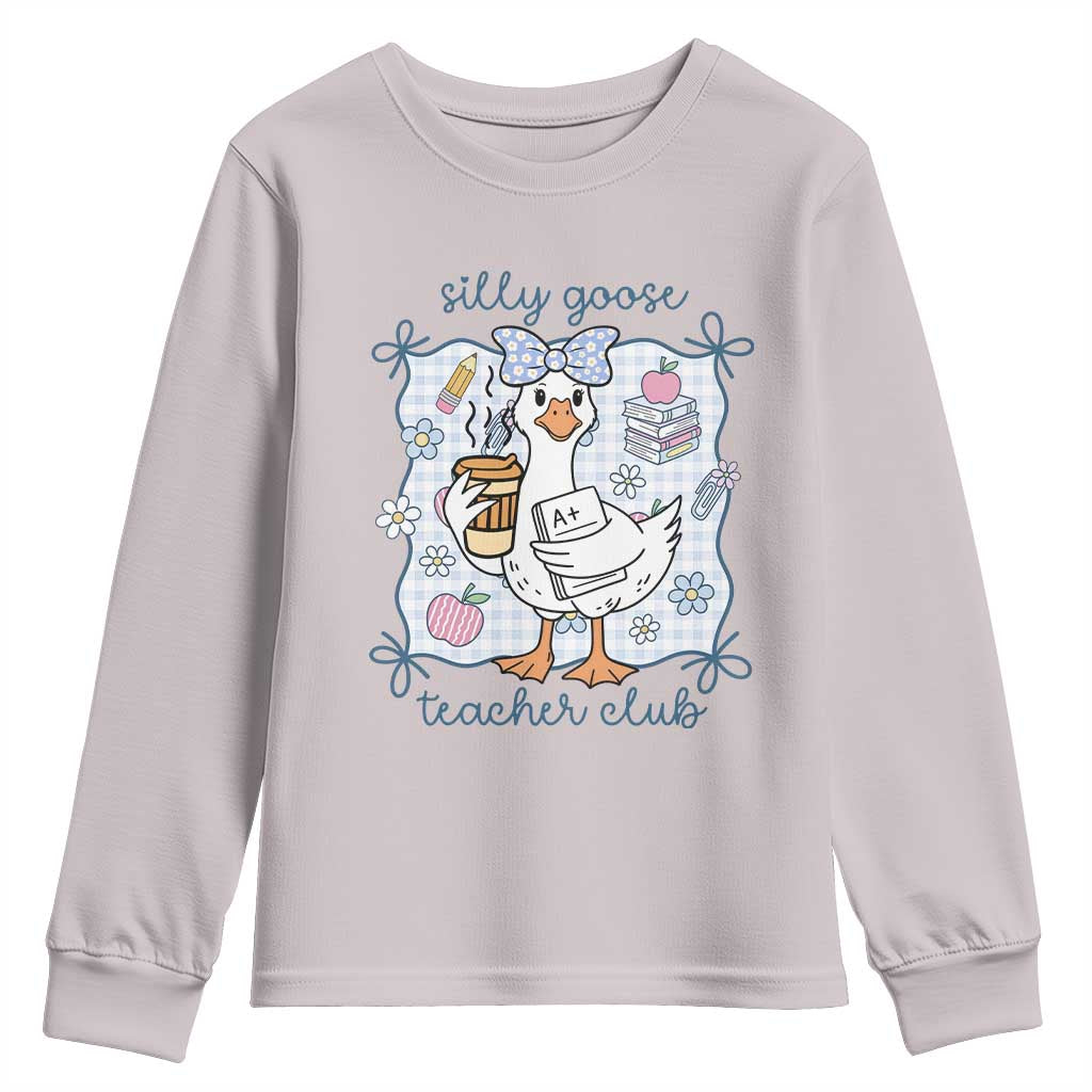 Silly Goose Teacher Club Youth Sweatshirt Funny Back to School First Day