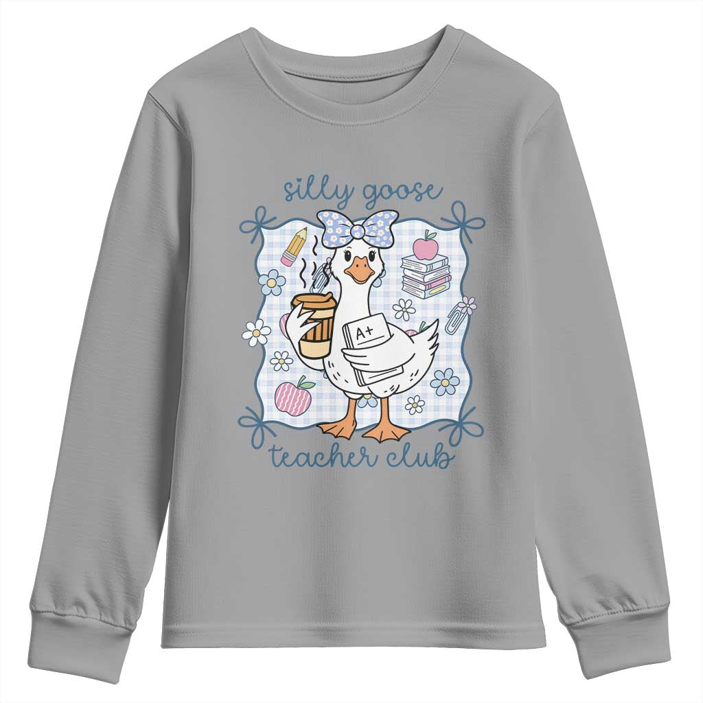 Silly Goose Teacher Club Youth Sweatshirt Funny Back to School First Day