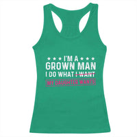 Im A Grown Man I Do What My Daughter Wants Racerback Tank Top Funny Father Daughter