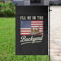 I'll Be in the Backyard Garden Flag USA Flag Cigar and Bourbon