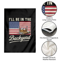 I'll Be in the Backyard Garden Flag USA Flag Cigar and Bourbon