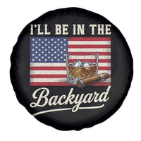 I'll Be in the Backyard Spare Tire Cover USA Flag Cigar and Bourbon
