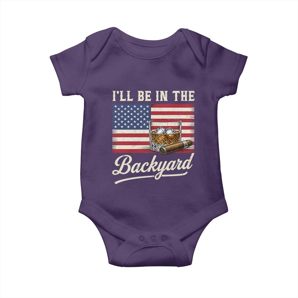 I'll Be in the Backyard Baby Onesie USA Flag Cigar and Bourbon