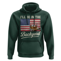 I'll Be in the Backyard Hoodie USA Flag Cigar and Bourbon