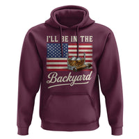 I'll Be in the Backyard Hoodie USA Flag Cigar and Bourbon