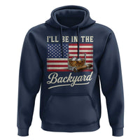 I'll Be in the Backyard Hoodie USA Flag Cigar and Bourbon