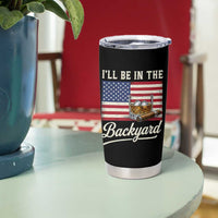 I'll Be in the Backyard Tumbler Cup USA Flag Cigar and Bourbon