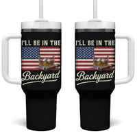 I'll Be in the Backyard Tumbler With Handle USA Flag Cigar and Bourbon