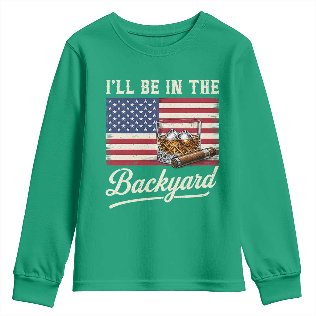 I'll Be in the Backyard Youth Sweatshirt USA Flag Cigar and Bourbon