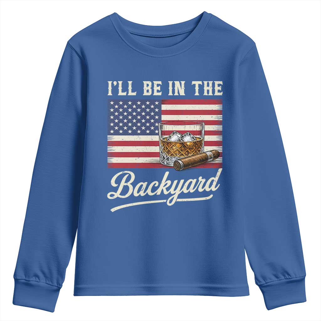 I'll Be in the Backyard Youth Sweatshirt USA Flag Cigar and Bourbon