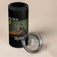 I'll Be in the Backyard 4 in 1 Can Cooler Tumbler Funny Whiskey Cigar Raccoon Meme