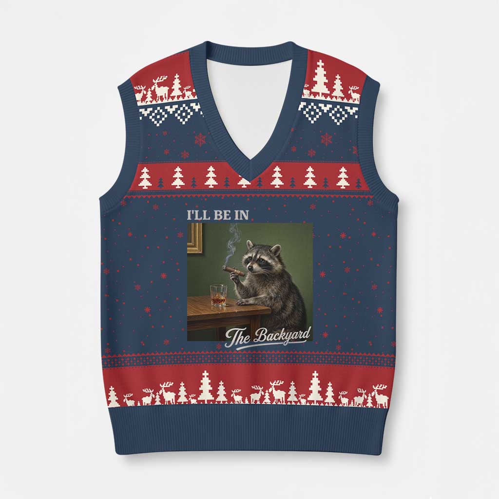 I'll Be in the Backyard V-Neck Knit Sweater Vest Funny Whiskey Cigar Raccoon Meme TS14