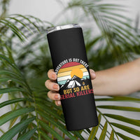 Adventure is Out There But So Are Serial Killers Skinny Tumbler Funny Camping Nature Lover Gift