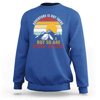 Adventure is Out There But So Are Serial Killers Sweatshirt Funny Camping Nature Lover Gift