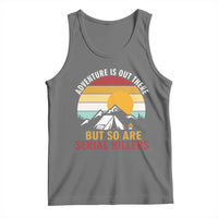 Adventure is Out There But So Are Serial Killers Tank Top Funny Camping Nature Lover Gift