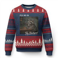 I'll Be in the Backyard Ugly Christmas Sweater Funny Whiskey Cigar Raccoon Dad Meme