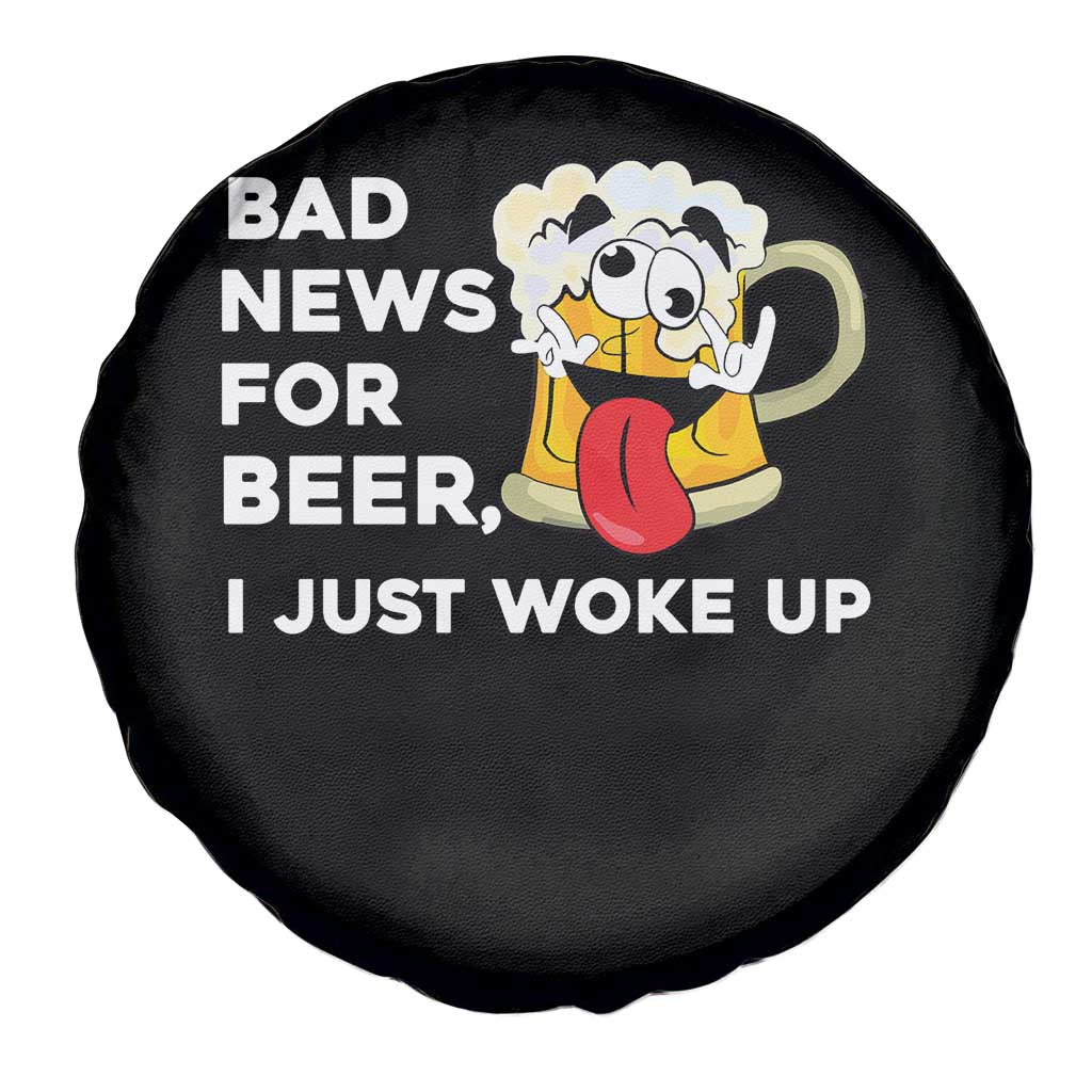 Funny Beer Drinking Spare Tire Cover Bad News for Beer I Just Woke Up - Wonder Print Shop