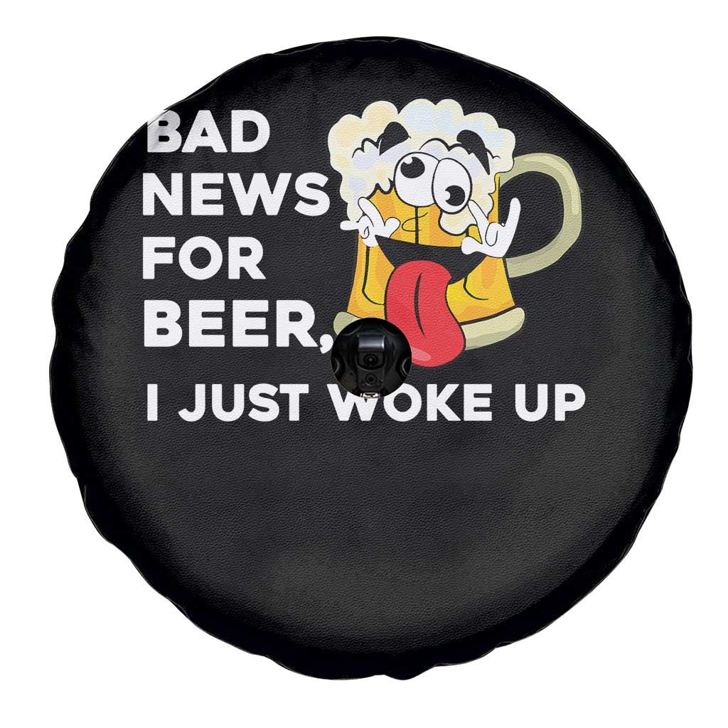 Funny Beer Drinking Spare Tire Cover Bad News for Beer I Just Woke Up - Wonder Print Shop