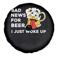 Funny Beer Drinking Spare Tire Cover Bad News for Beer I Just Woke Up - Wonder Print Shop