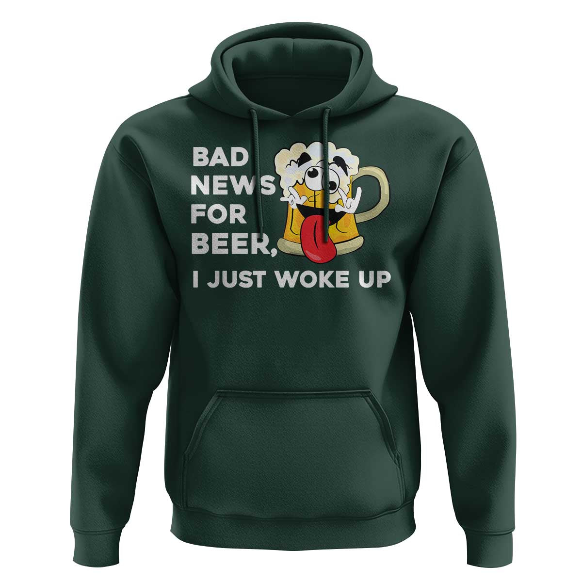 Funny Beer Drinking Hoodie Bad News for Beer I Just Woke Up - Wonder Print Shop