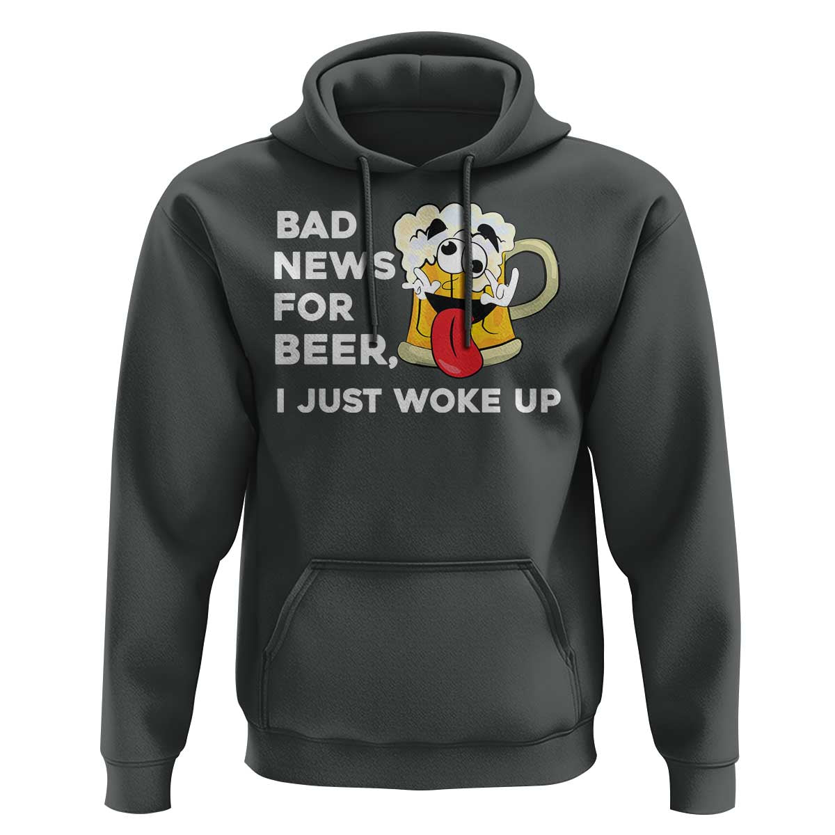 Funny Beer Drinking Hoodie Bad News for Beer I Just Woke Up - Wonder Print Shop