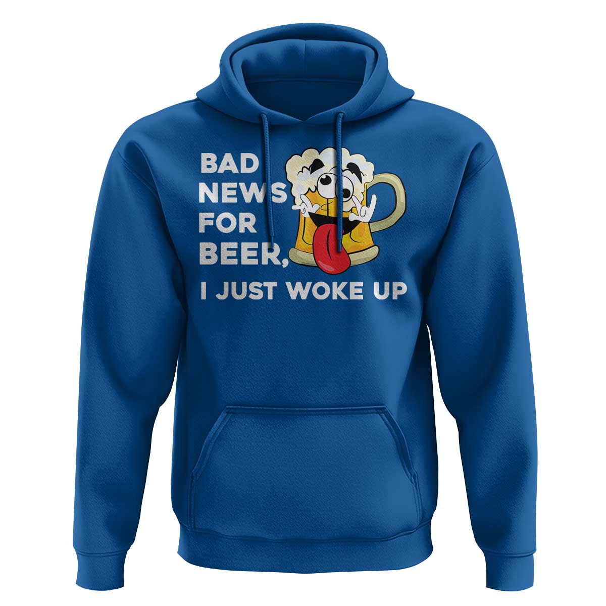 Funny Beer Drinking Hoodie Bad News for Beer I Just Woke Up - Wonder Print Shop