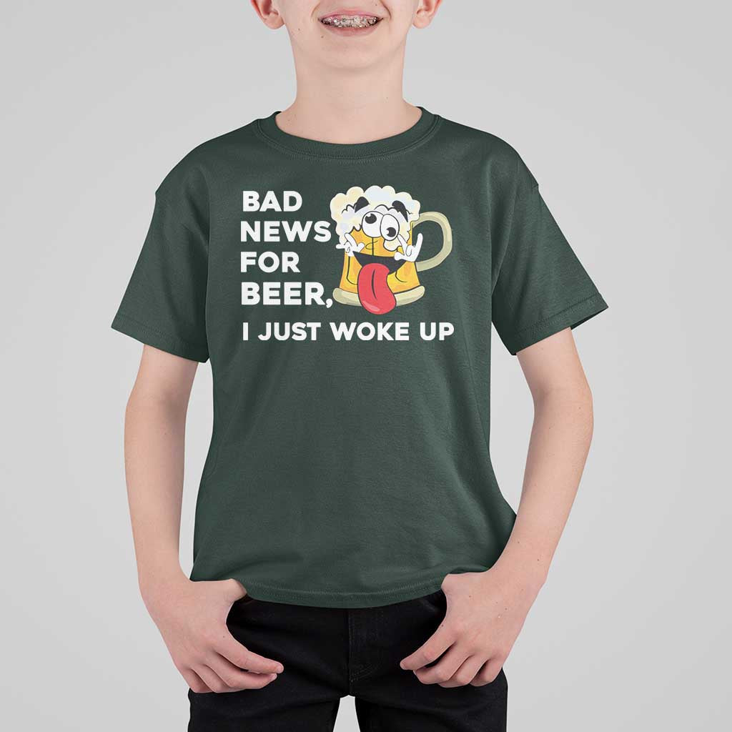 Funny Beer Drinking T Shirt For Kid Bad News for Beer I Just Woke Up - Wonder Print Shop