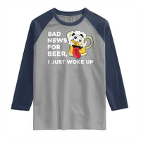 Funny Beer Drinking Raglan Shirt Bad News for Beer I Just Woke Up - Wonder Print Shop
