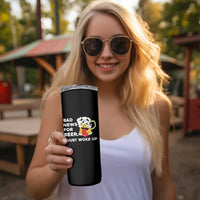 Funny Beer Drinking Skinny Tumbler Bad News for Beer I Just Woke Up
