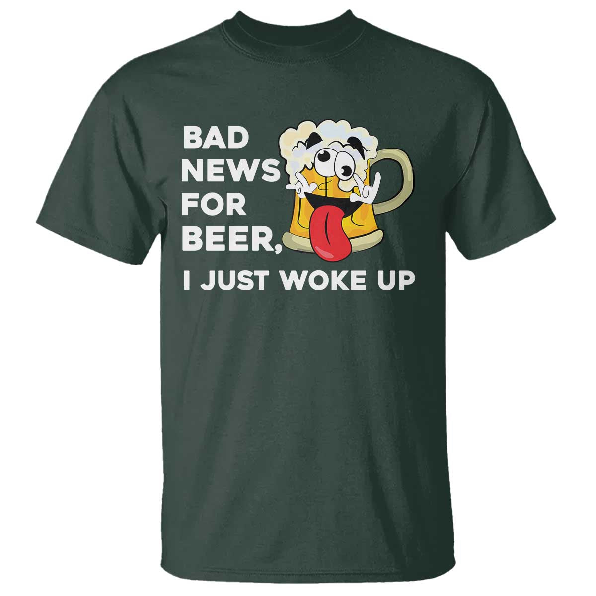Funny Beer Drinking T Shirt Bad News for Beer I Just Woke Up - Wonder Print Shop