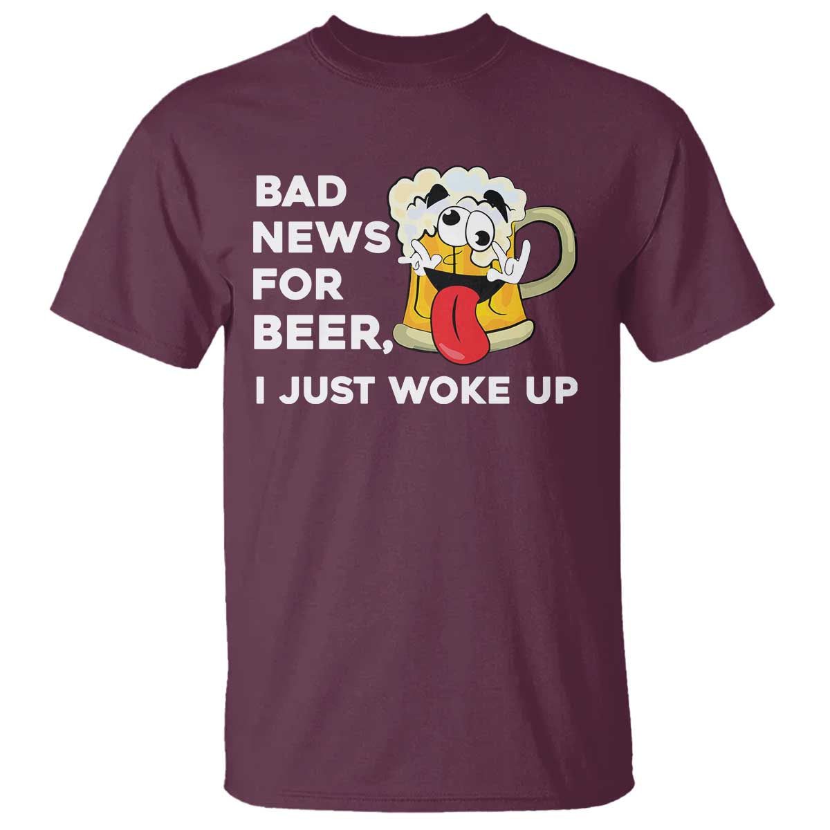 Funny Beer Drinking T Shirt Bad News for Beer I Just Woke Up - Wonder Print Shop