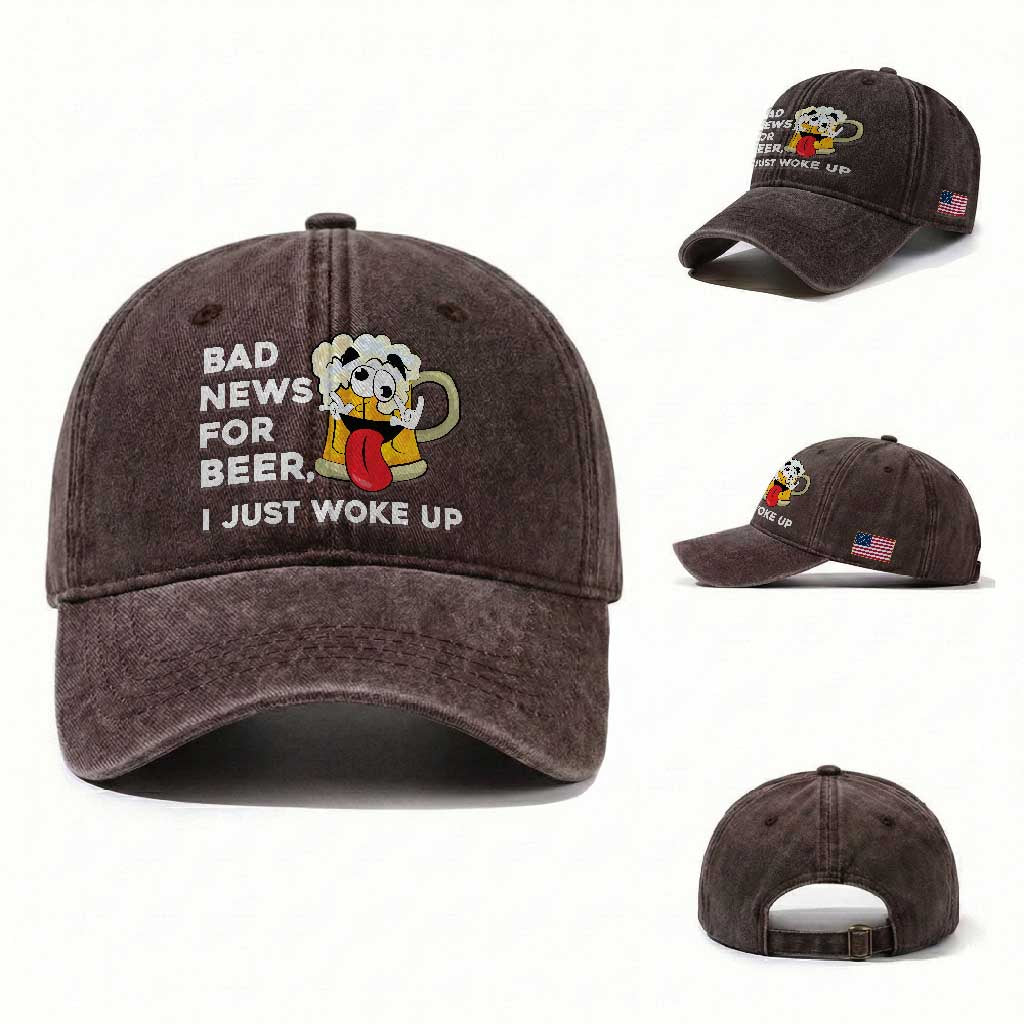 Funny Beer Drinking Washed Cotton Baseball Cap Bad News for Beer I Just Woke Up