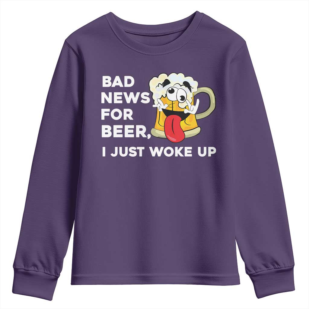 Funny Beer Drinking Youth Sweatshirt Bad News for Beer I Just Woke Up - Wonder Print Shop