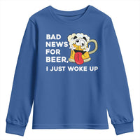 Funny Beer Drinking Youth Sweatshirt Bad News for Beer I Just Woke Up - Wonder Print Shop