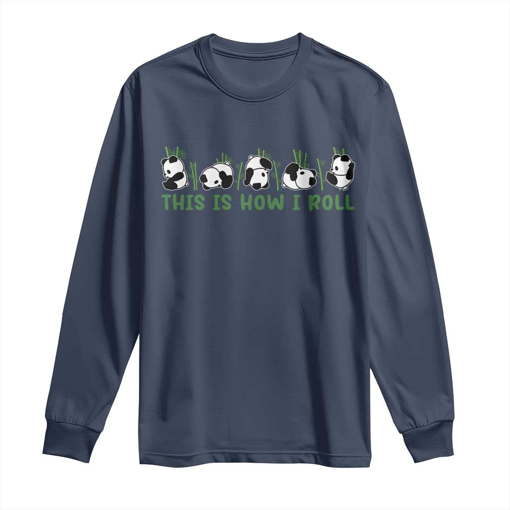This Is How I Roll Long Sleeve Shirt Cute Bear Panda Lover - Wonder Print Shop