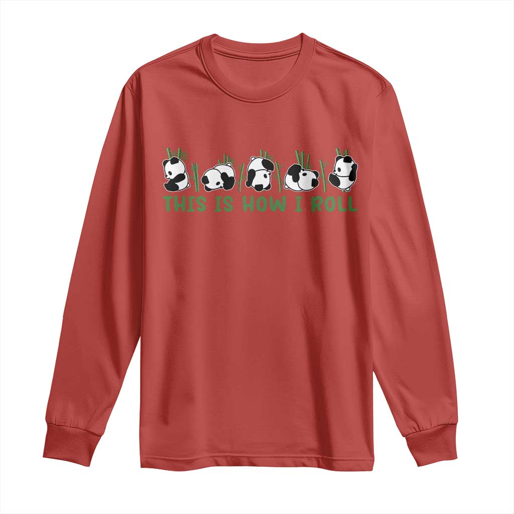 This Is How I Roll Long Sleeve Shirt Cute Bear Panda Lover - Wonder Print Shop