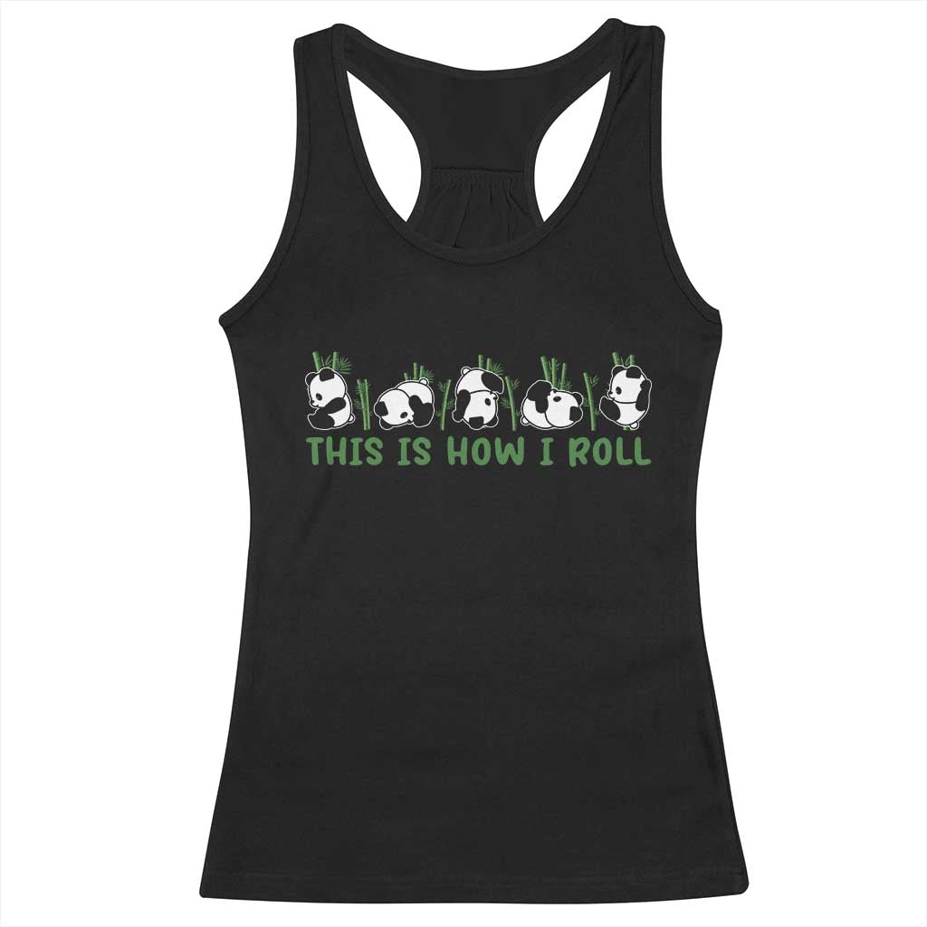 This Is How I Roll Racerback Tank Top Cute Bear Panda Lover - Wonder Print Shop