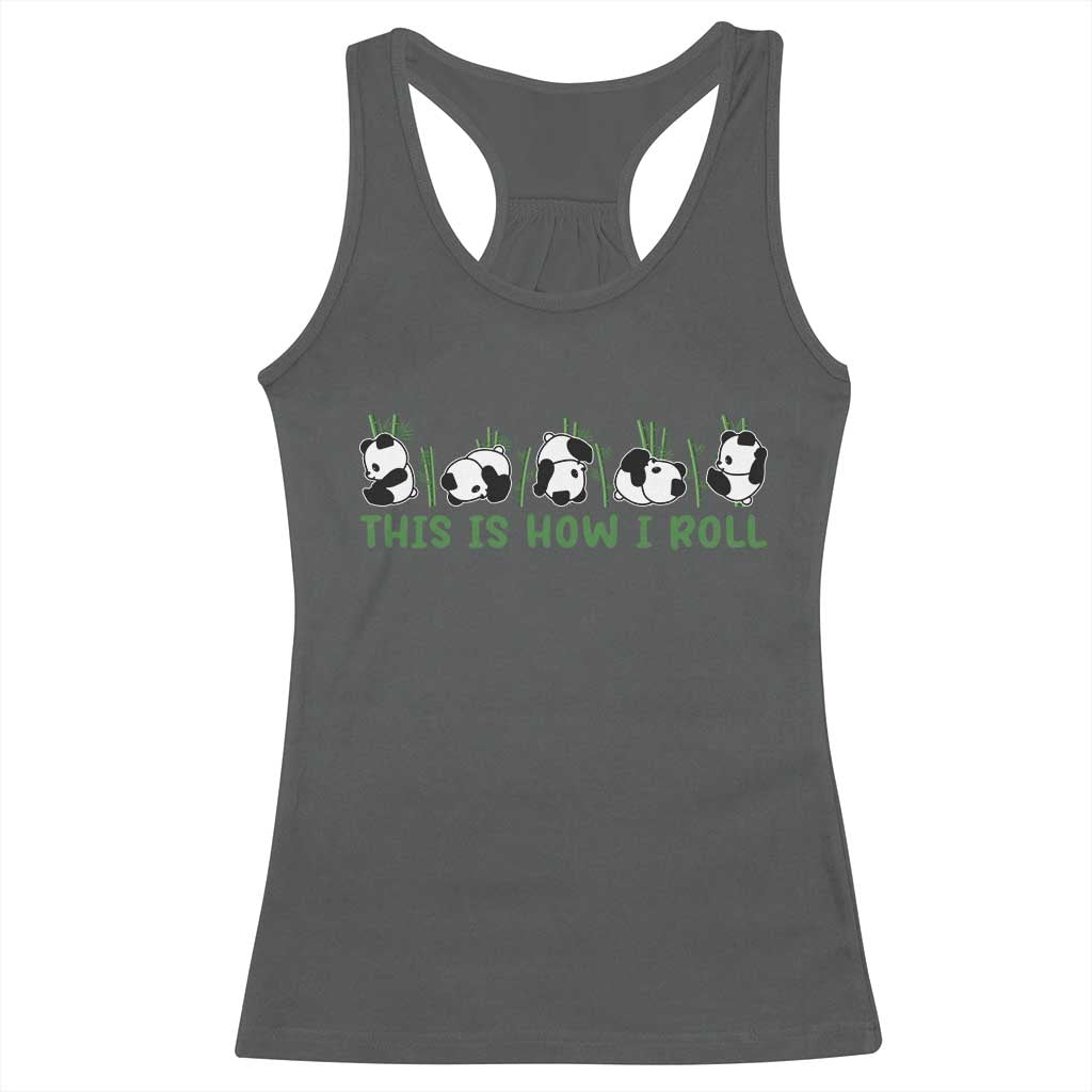 This Is How I Roll Racerback Tank Top Cute Bear Panda Lover - Wonder Print Shop