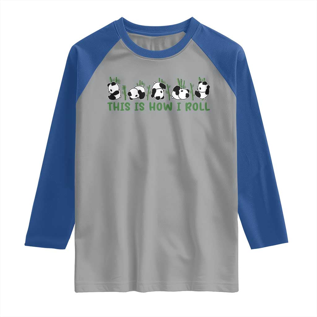This Is How I Roll Raglan Shirt Cute Bear Panda Lover - Wonder Print Shop
