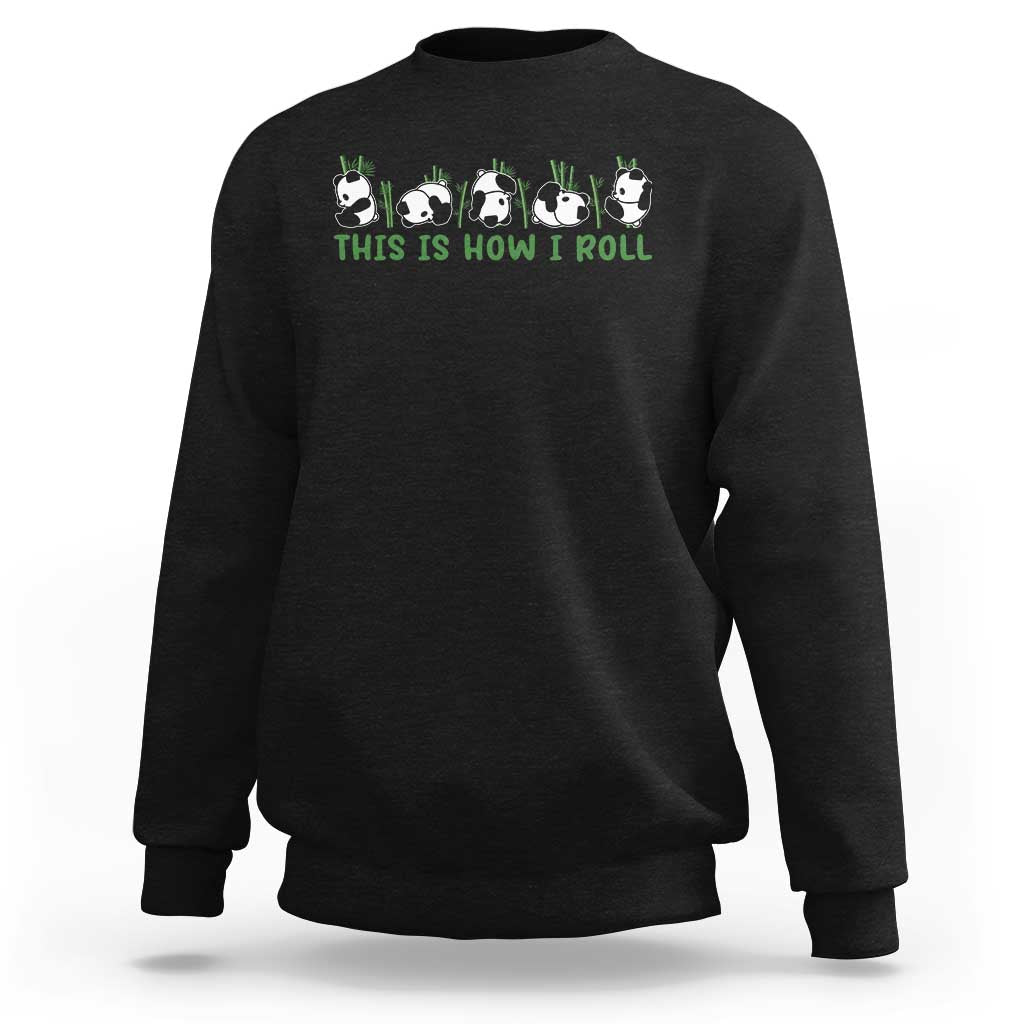 This Is How I Roll Sweatshirt Cute Bear Panda Lover - Wonder Print Shop
