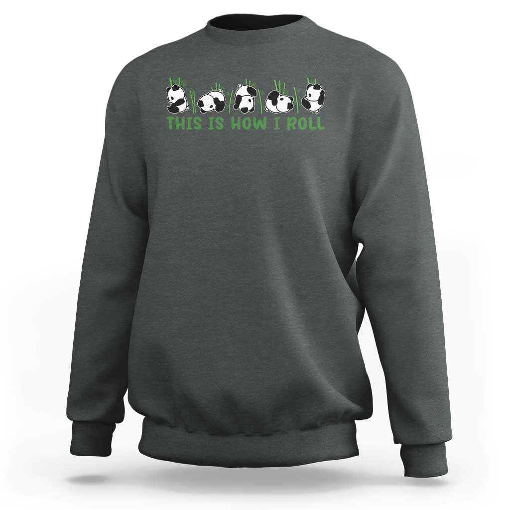 This Is How I Roll Sweatshirt Cute Bear Panda Lover - Wonder Print Shop