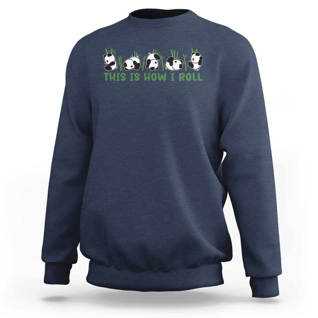This Is How I Roll Sweatshirt Cute Bear Panda Lover - Wonder Print Shop