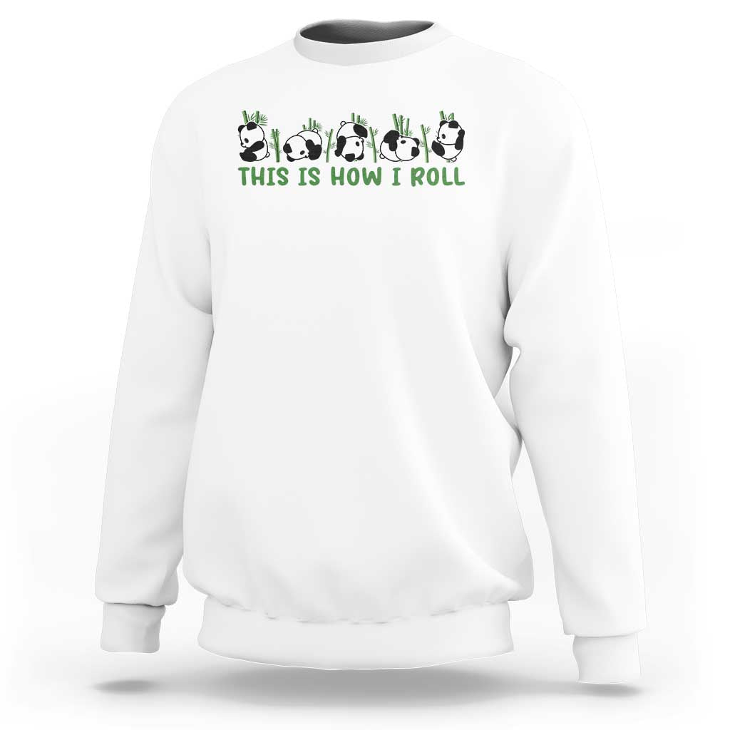 This Is How I Roll Sweatshirt Cute Bear Panda Lover - Wonder Print Shop